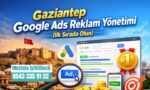Gaziantep Google Ads Reklam yönetimi