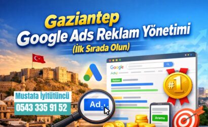 Gaziantep Google Ads Reklam yönetimi
