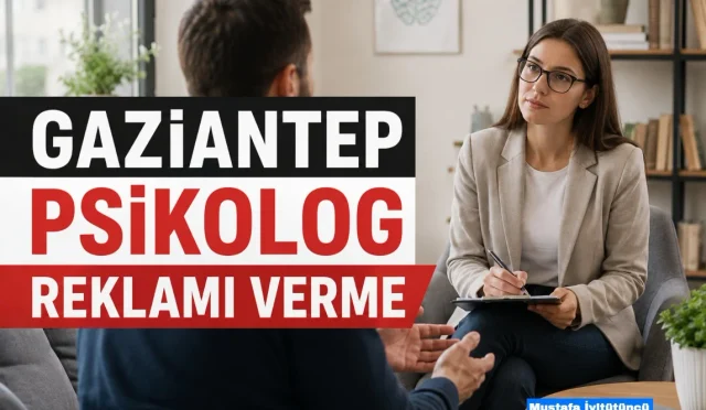 Gaziantep Psikolog Reklamı Verme